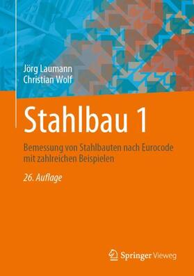 Laumann / Wolf | Stahlbau 1 | Buch | 978-3-658-41323-1 | sack.de