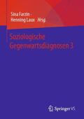 Laux / Farzin |  Soziologische Gegenwartsdiagnosen 3 | Buch |  Sack Fachmedien