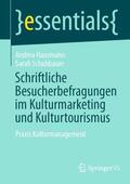 Schuhbauer / Hausmann |  Schriftliche Besucherbefragungen im Kulturmarketing und Kulturtourismus | Buch |  Sack Fachmedien