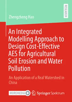 Hao | An Integrated Modelling Approach to Design Cost-Effective AES for Agricultural Soil Erosion and Water Pollution | E-Book | www.sack.de