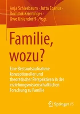 Schierbaum / Ecarius / Krinninger |  Familie, wozu? | eBook | Sack Fachmedien