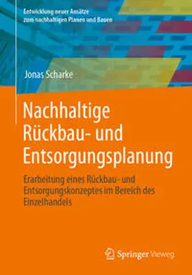 Scharke | Nachhaltige Rückbau- und Entsorgungsplanung | E-Book | sack.de