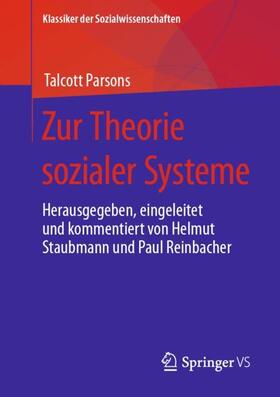 Parsons / Reinbacher / Staubmann |  Zur Theorie sozialer Systeme | Buch |  Sack Fachmedien