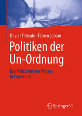 Fillieule / Kretschmann / Jobard |  Politiken der Un-Ordnung | eBook | Sack Fachmedien