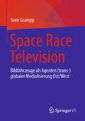 Grampp |  Space Race Television | eBook | Sack Fachmedien