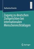 Knoche |  Zugang zu deutschen Zivilgerichten bei internationalen Menschenrechtsklagen | Buch |  Sack Fachmedien