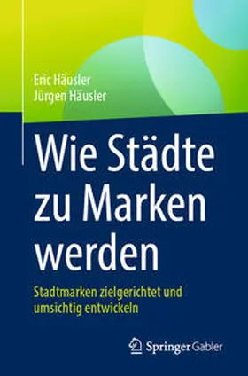 Häusler |  Wie Städte zu Marken werden | eBook | Sack Fachmedien