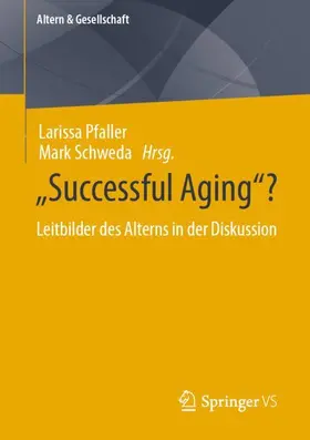 Schweda / Pfaller |  "Successful Aging"? | Buch |  Sack Fachmedien