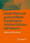 Friele / Kart / Kergel |  Soziale Arbeit und gesellschaftliche Transformation zwischen Exklusion und Inklusion | Buch |  Sack Fachmedien