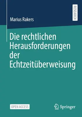 Rakers |  Die rechtlichen Herausforderungen der Echtzeitüberweisung | Buch |  Sack Fachmedien