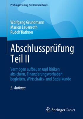 Grundmann / Rathner / Leuenroth | Abschlussprüfung Teil II | Buch | 978-3-658-41494-8 | sack.de