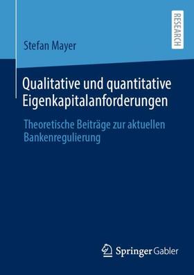 Mayer |  Qualitative und quantitative Eigenkapitalanforderungen | Buch |  Sack Fachmedien