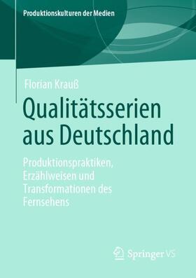 Krauß | Qualitätsserien aus Deutschland | Buch | 978-3-658-41511-2 | sack.de