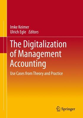Egle / Keimer | The Digitalization of Management Accounting | Buch | 978-3-658-41523-5 | sack.de