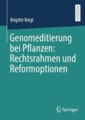 Voigt |  Genomeditierung bei Pflanzen: Rechtsrahmen und Reformoptionen | Buch |  Sack Fachmedien