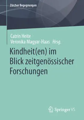 Heite / Magyar-Haas |  Kindheit(en) im Blick zeitgenössischer Forschungen | eBook | Sack Fachmedien