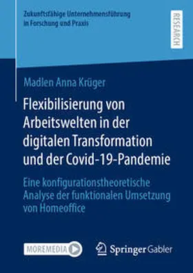 Krüger | Flexibilisierung von Arbeitswelten in der digitalen Transformation und der Covid-19-Pandemie | E-Book | sack.de