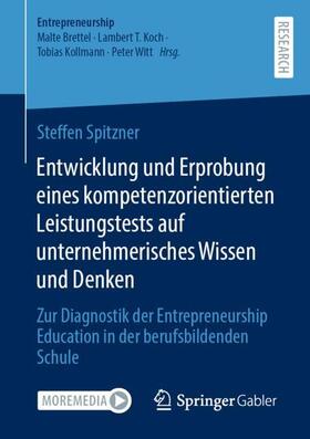 Spitzner | Entwicklung und Erprobung eines kompetenzorientierten Leistungstests auf unternehmerisches Wissen und Denken | Buch | 978-3-658-41590-7 | sack.de
