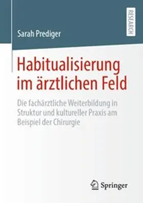 Prediger | Habitualisierung im ärztlichen Feld | E-Book | www.sack.de