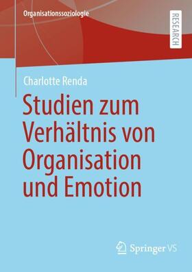 Renda | Emotionale Mitgliedschaft ¿ Studien zum Verhältnis von Organisation, Emotion und Individuum | Buch | 978-3-658-41596-9 | sack.de