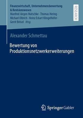 Schmettau | Bewertung von Produktionsnetzwerkerweiterungen | Buch | 978-3-658-41598-3 | sack.de