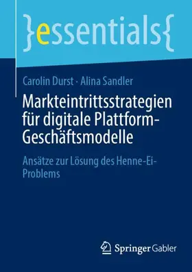 Sandler / Durst | Markteintrittsstrategien für digitale Plattform-Geschäftsmodelle | Buch | 978-3-658-41630-0 | sack.de