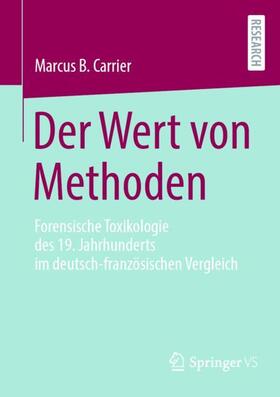 Carrier | Der Wert von Methoden | Buch | 978-3-658-41632-4 | sack.de