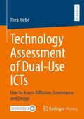 Riebe |  Technology Assessment of Dual-Use ICTs | Buch |  Sack Fachmedien