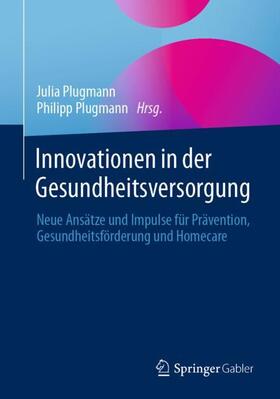 Plugmann |  Innovationen in der Gesundheitsversorgung | Buch |  Sack Fachmedien