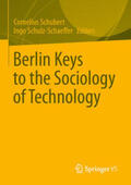 Schubert / Schulz-Schaeffer |  Berlin Keys to the Sociology of Technology | eBook | Sack Fachmedien