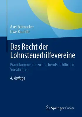 Rauhöft / Schmucker |  Das Recht der Lohnsteuerhilfevereine | Buch |  Sack Fachmedien