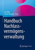 Roth / Wozniak |  Handbuch Nachlassvermögensverwaltung | Buch |  Sack Fachmedien