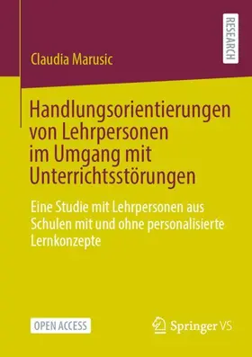 Marusic |  Handlungsorientierungen von Lehrpersonen im Umgang mit Unterrichtsstörungen | Buch |  Sack Fachmedien