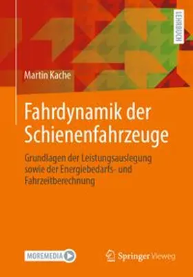 Kache |  Fahrdynamik der Schienenfahrzeuge | Buch |  Sack Fachmedien