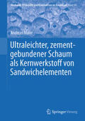 Maier |  Ultraleichter, zementgebundener Schaum als Kernwerkstoff von Sandwichelementen | eBook | Sack Fachmedien