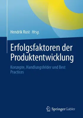 Rust | Erfolgsfaktoren der Produktentwicklung | Buch | 978-3-658-41729-1 | www.sack.de