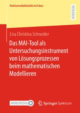 Schneider |  Das MAI-Tool als Untersuchungsinstrument von Lösungsprozessen beim mathematischen Modellieren | Buch |  Sack Fachmedien