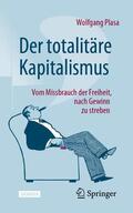 Plasa |  Der totalitäre Kapitalismus | Buch |  Sack Fachmedien
