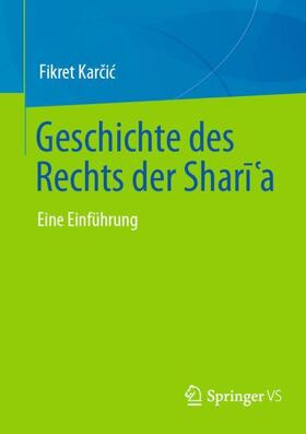 Karcic / Karcic / Schröter |  Geschichte des Rechts der Shar¿¿a | Buch |  Sack Fachmedien