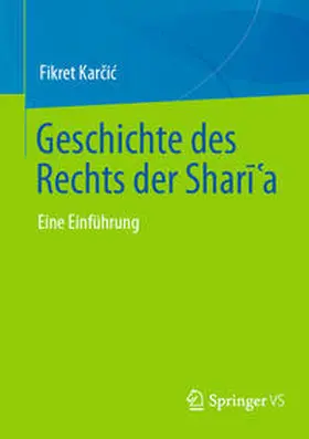 Karcic / Karcic / Schröter |  Geschichte des Rechts der Shar¿¿a | Buch |  Sack Fachmedien