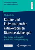 Krohn |  Kosten- und Erlössituation der extrakorporalen Nierenersatztherapie | Buch |  Sack Fachmedien