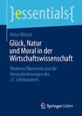 Welsch |  Glück, Natur und Moral in der Wirtschaftswissenschaft | eBook | Sack Fachmedien