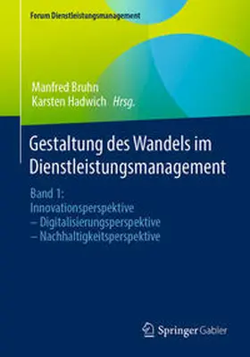 Hadwich / Bruhn | Gestaltung des Wandels im Dienstleistungsmanagement | Buch | 978-3-658-41812-0 | www.sack.de
