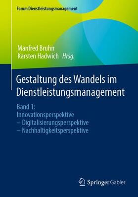 Hadwich / Bruhn | Gestaltung des Wandels im Dienstleistungsmanagement | Buch | 978-3-658-41812-0 | sack.de