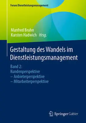 Hadwich / Bruhn |  Gestaltung des Wandels im Dienstleistungsmanagement | Buch |  Sack Fachmedien
