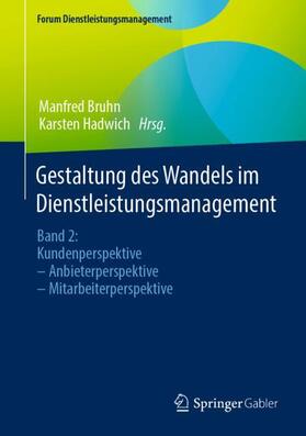 Hadwich / Bruhn | Gestaltung des Wandels im Dienstleistungsmanagement | Buch | 978-3-658-41814-4 | sack.de