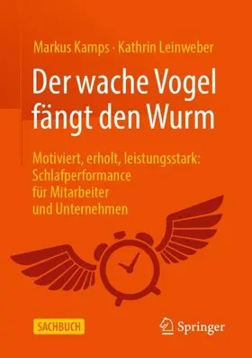 Leinweber / Kamps |  Der wache Vogel fängt den Wurm | Buch |  Sack Fachmedien