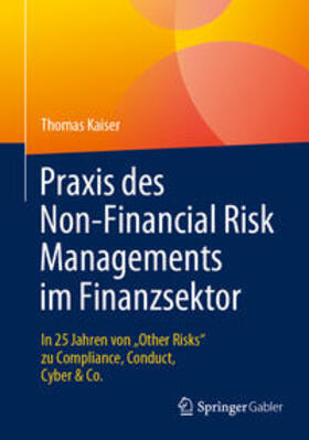 Kaiser | Praxis des Non-Financial Risk Managements im Finanzsektor | E-Book | sack.de