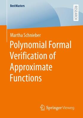 Schnieber | Polynomial Formal Verification of Approximate Functions | Buch | 978-3-658-41887-8 | sack.de