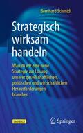 Schmidt |  Strategisch wirksam handeln | Buch |  Sack Fachmedien